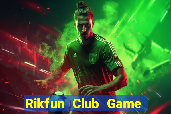 Rikfun Club Game Bài Hay