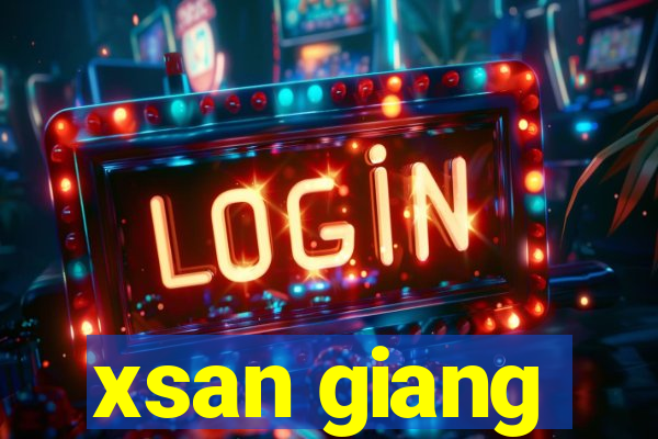 xsan giang