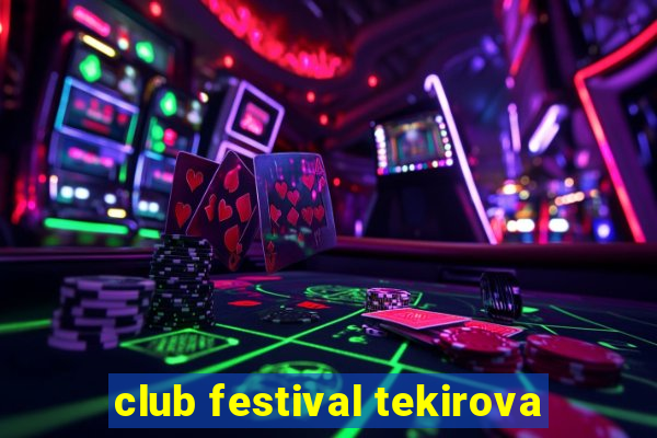 club festival tekirova