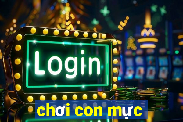 chơi con mực