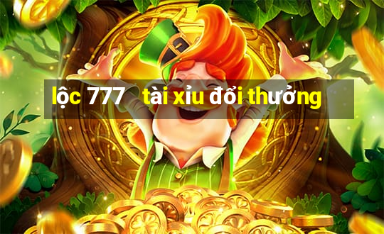 lộc 777   tài xỉu đổi thưởng