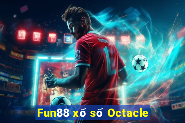 Fun88 xổ số Octacle