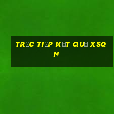 Trực tiếp kết quả XSQN