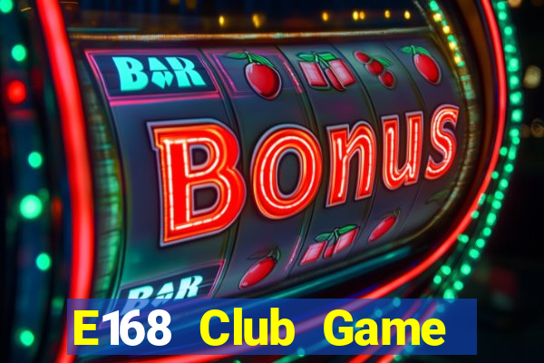 E168 Club Game Bài Qq