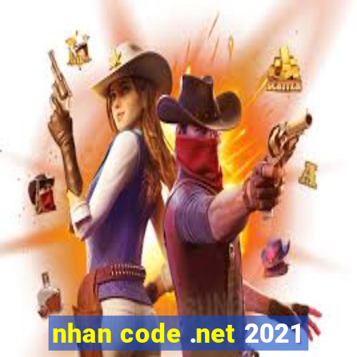 nhan code .net 2021