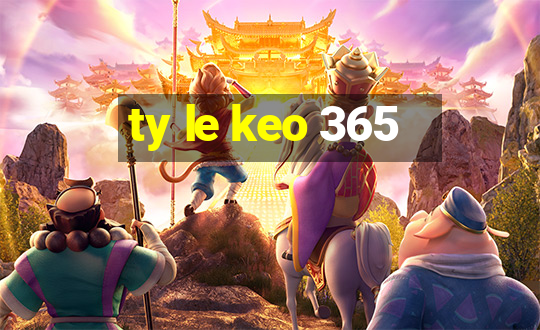 ty le keo 365