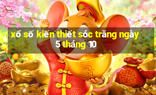 xổ số kiến thiết sóc trăng ngày 5 tháng 10