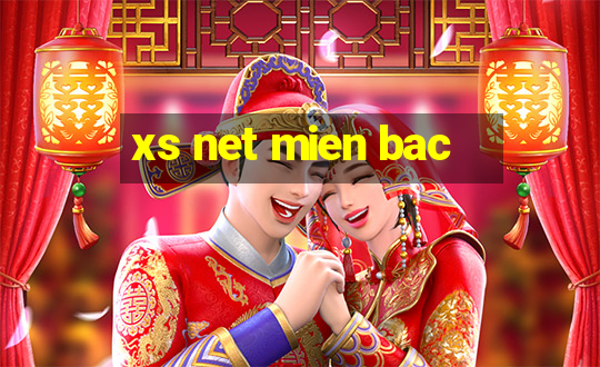 xs net mien bac