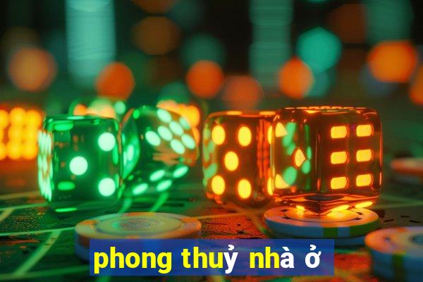 phong thuỷ nhà ở