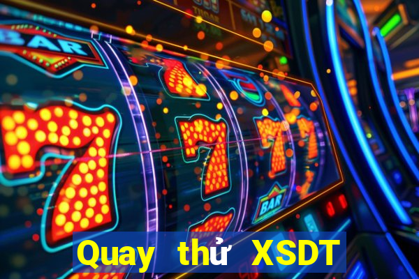 Quay thử XSDT Thứ 7