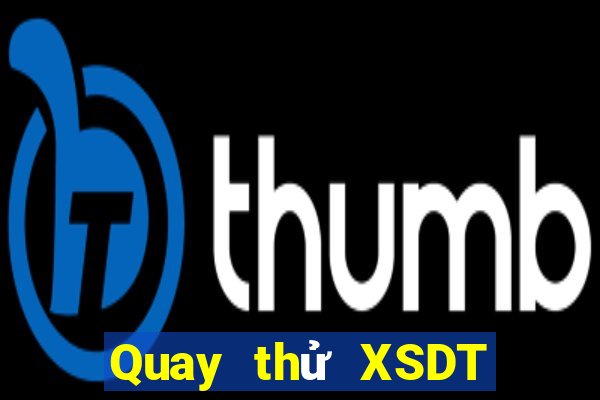 Quay thử XSDT Thứ 7