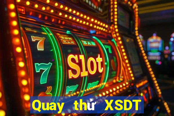 Quay thử XSDT Thứ 7