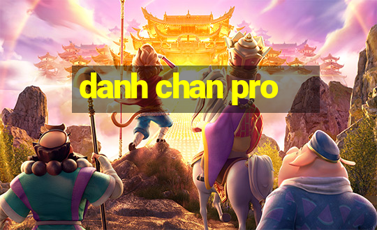 danh chan pro