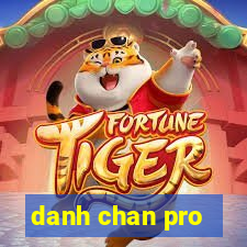 danh chan pro