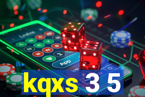 kqxs 3 5