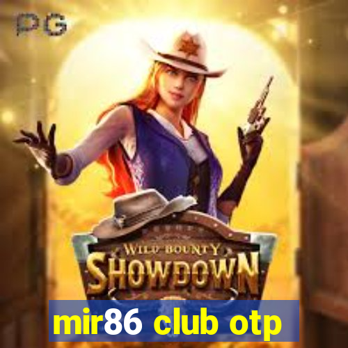 mir86 club otp