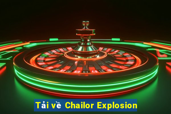 Tải về Chailor Explosion