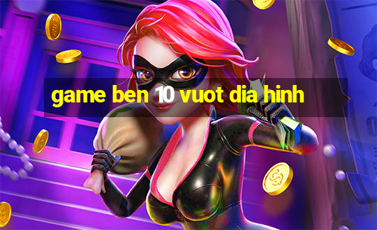 game ben 10 vuot dia hinh