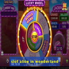 slot alice in wonderland