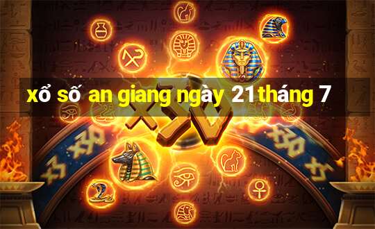 xổ số an giang ngày 21 tháng 7