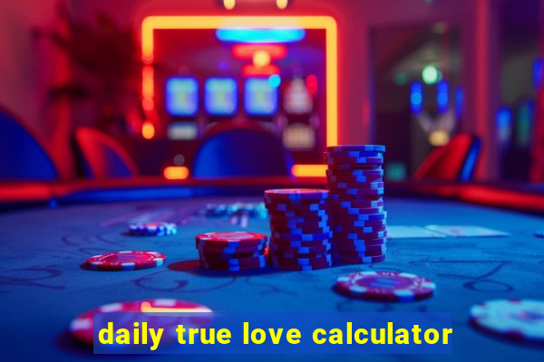 daily true love calculator