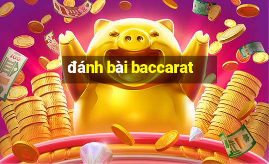 đánh bài baccarat