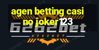 agen betting casino joker123