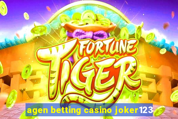 agen betting casino joker123