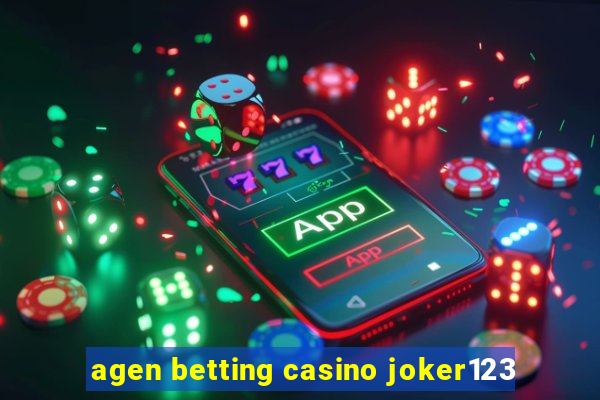 agen betting casino joker123