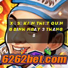 xổ số kiến thiết quảng bình ngày 3 tháng 8