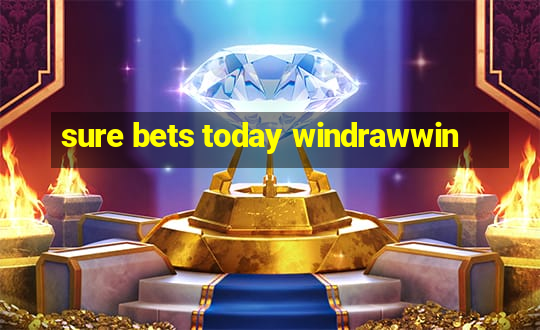 sure bets today windrawwin