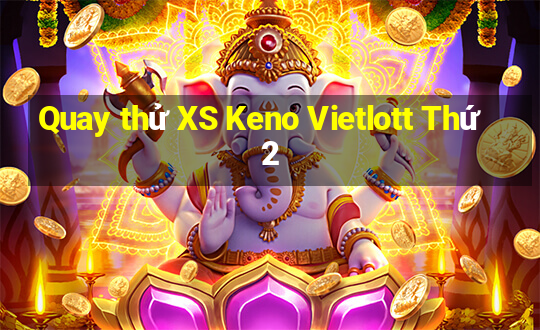 Quay thử XS Keno Vietlott Thứ 2