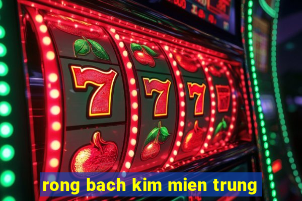 rong bach kim mien trung