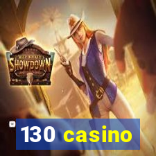 130 casino