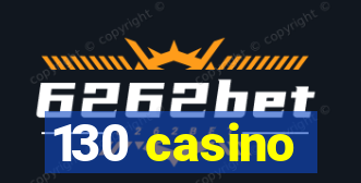 130 casino