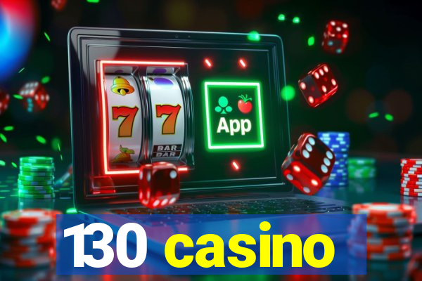 130 casino