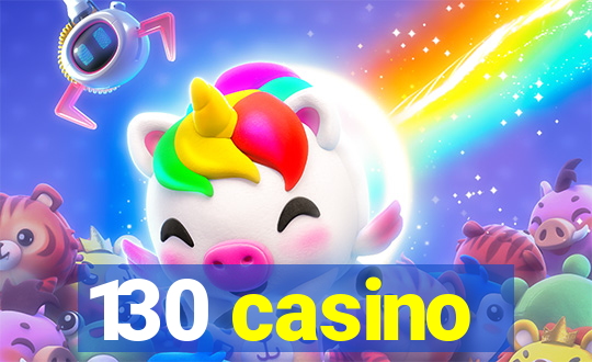 130 casino