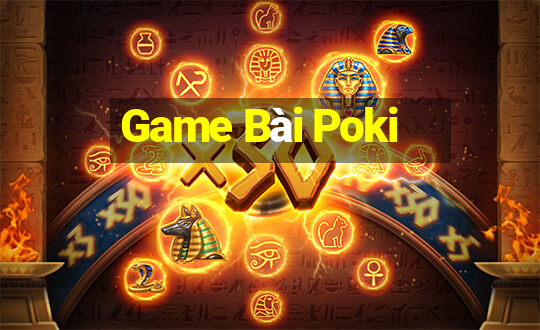 Game Bài Poki