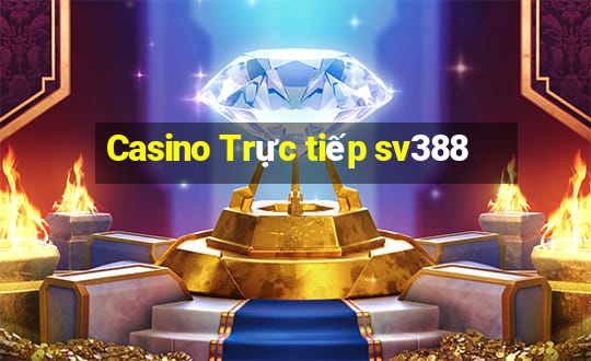 Casino Trực tiếp sv388