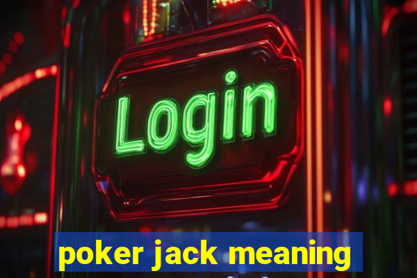 poker jack meaning