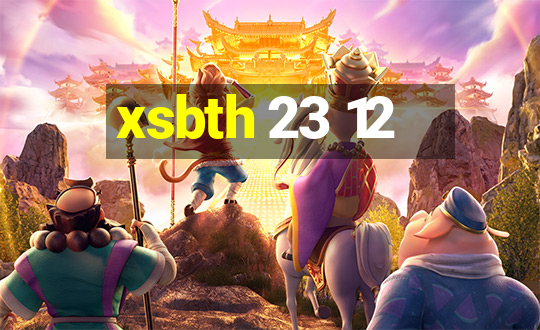 xsbth 23 12