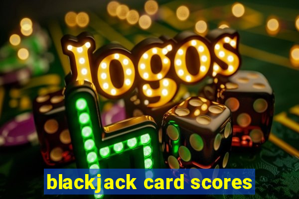 blackjack card scores