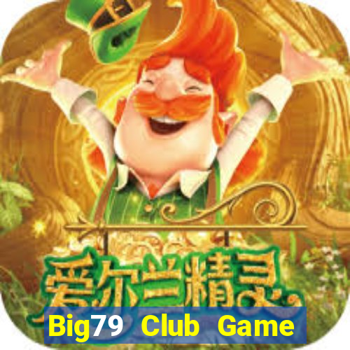 Big79 Club Game Bài Quay Hũ