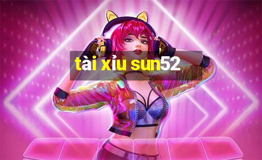 tài xỉu sun52