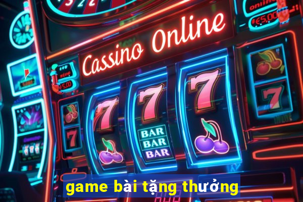 game bài tặng thưởng