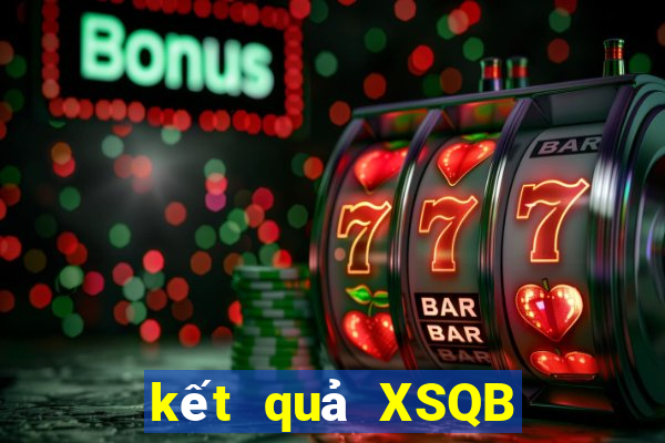 kết quả XSQB ngày 22