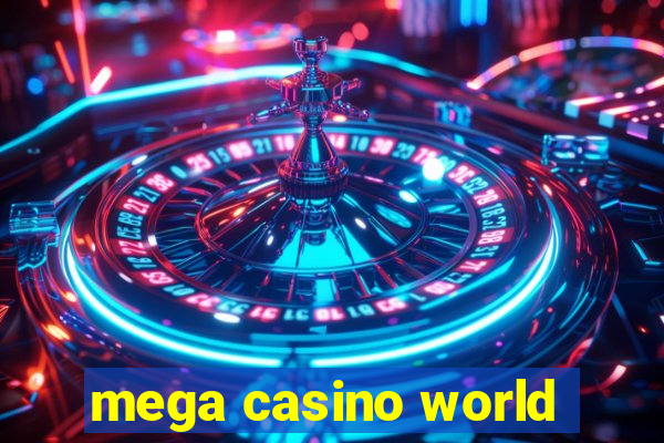 mega casino world