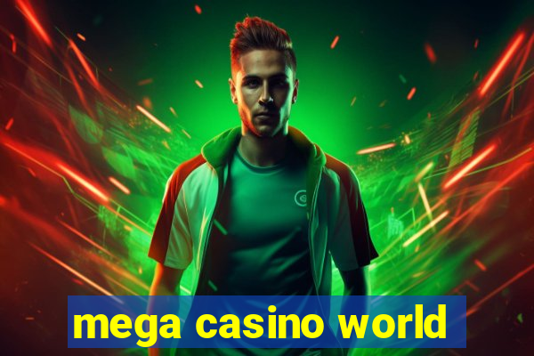 mega casino world