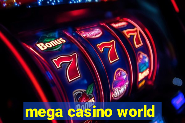 mega casino world