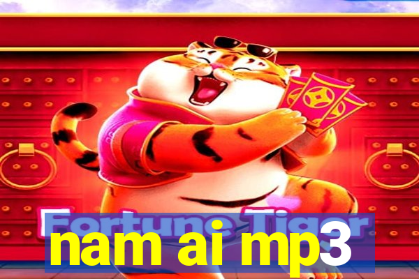 nam ai mp3